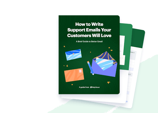 Write Support Emails Your Customers Will Love
