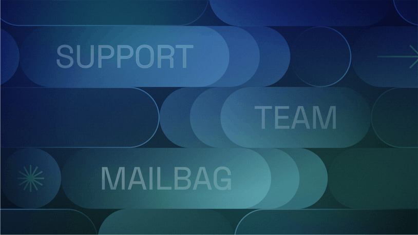 Support Team Mailbag: Reducing Turnaround Time