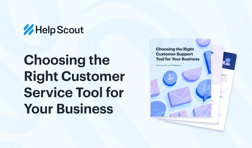  Buyer's Guide to Choosing the Right Customer Support Tool: Ebook