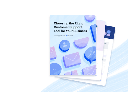 Buyer’s Guide to Choosing the Right Customer Support Tool